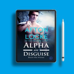 Alpha in Disguise by Afton Locke. Gifted Download [PDF]