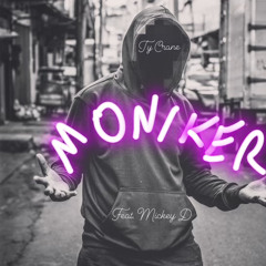 Moniker Ft. Mickey D