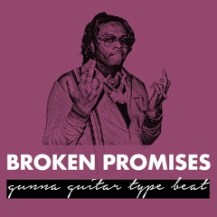 "BROKEN PROMISES" Gunna Type Beat | Guitar Beat 2023