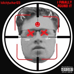 Bitchfucker123 - I finally found it (Chris-Lee diss track)