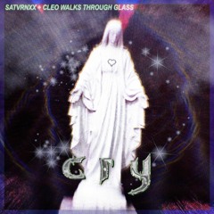 CRY (PROD. CLEO WALKS THROUGH GLASS + SATVRNXX)