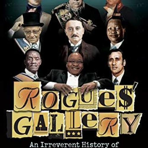 [FREE] EPUB ✅ Rogues Gallery: An Irreverent History of Corruption in South Africa, fr