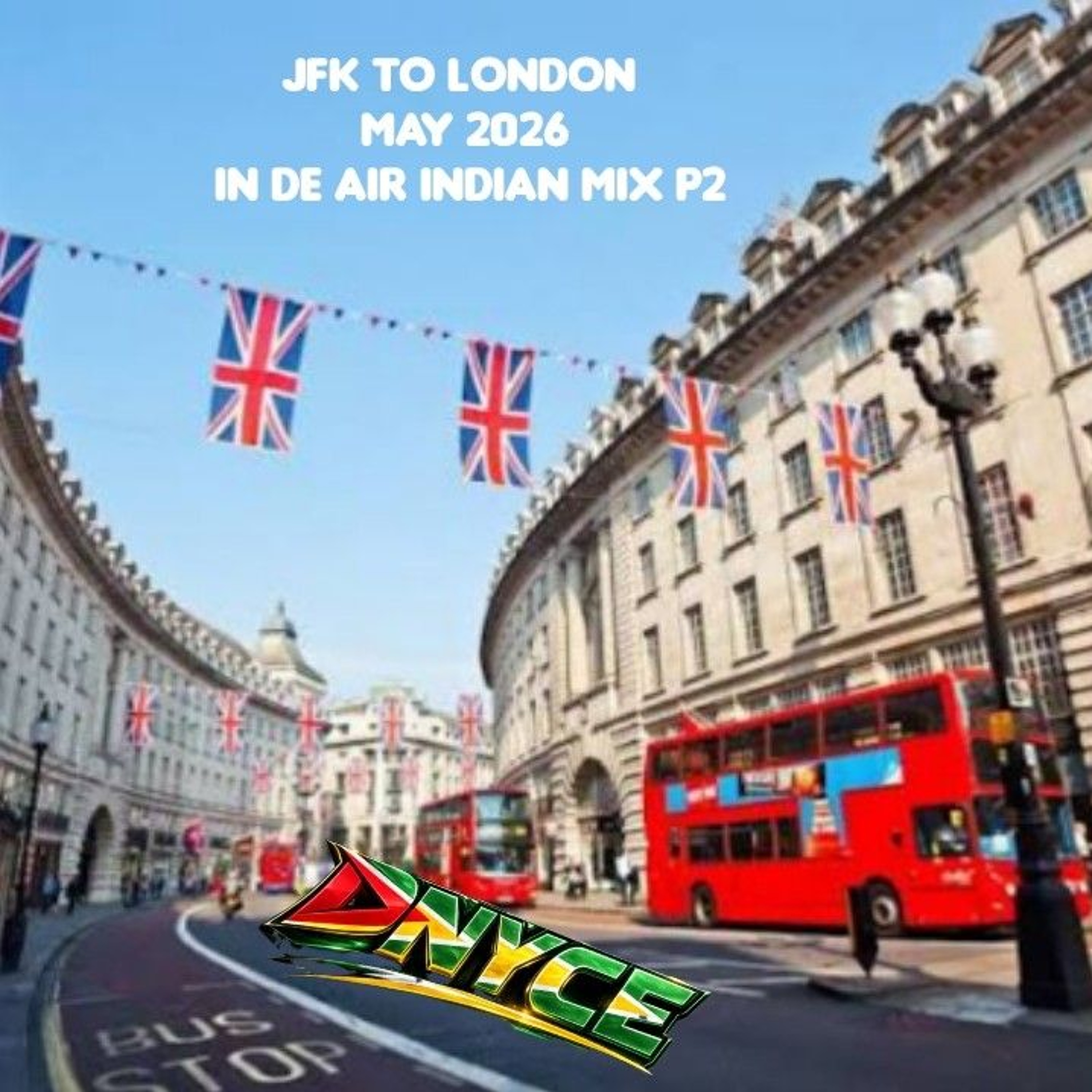 JFK TO LONDON MAY 2026 IN DE AIR INDIAN MIX P2 episode artwork