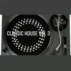 Classic House Vol 3