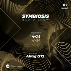 SYM07: Symbiosis Radio Show 07 - Guest Mix Alexg (IT)