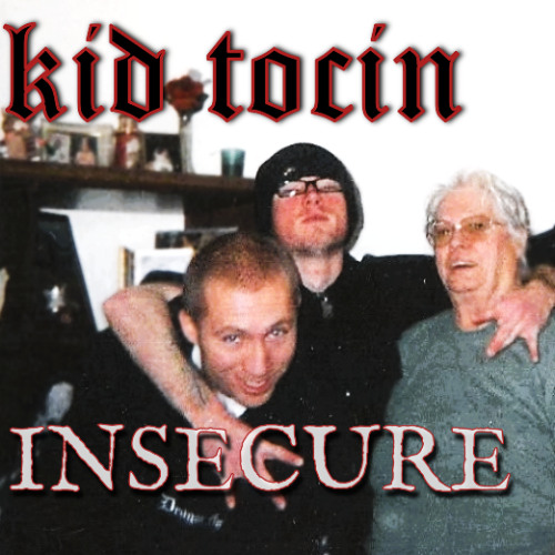 Stream Insecure by Kid Tocin | Listen online for free on SoundCloud