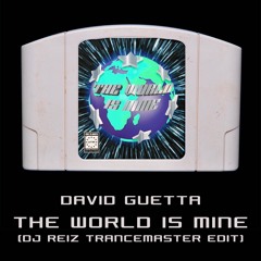David Guetta - The World Is Mine (DJ Reiz Trancemaster Edit)