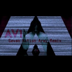 Seven Nation Army (AV1 Remix)
