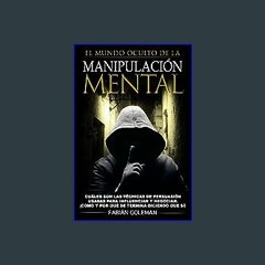 ((Ebook)) 📖 Manipulación: Cuáles son las técnicas de persuasión usadas para influenciar y negociar