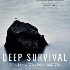 PDF KINDLE DOWNLOAD Deep Survival: Who Lives, Who Dies, and Why read