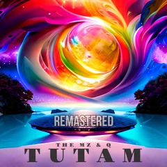 The Mz & Q - Tutam (Remastered)