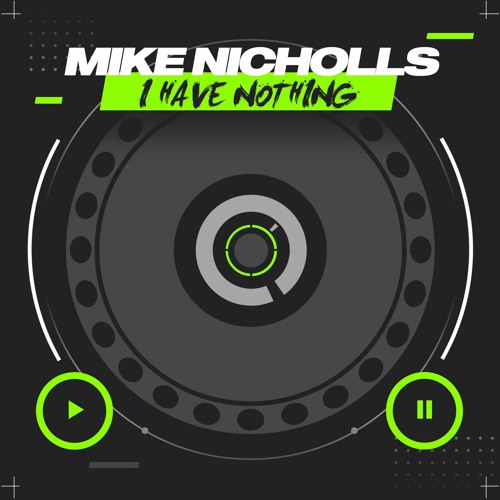 I Have Nothing   Mike Nicholls Mix