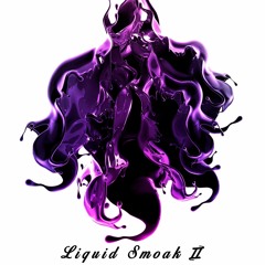 Liquid Smoak II
