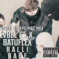 Batuflex - Ralli X Feel (Remix) (Neşet Türkyılmaz Mix