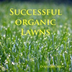 𝘿𝙤𝙬𝙣𝙡𝙤𝙖𝙙 EBOOK 📩 Successful Organic Lawns (Landscaping Book 2) by  Dougla