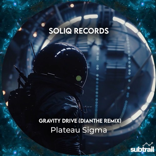 Premiere: Plateau Sigma - Gravity Drive (Dianthe Remix) [Soliq Records]
