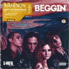 Måneskin - Beggin (Denys Victoriano Remix) [G-MAFIA REMIX]