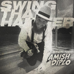 Swing That Hammer ft. Amish Diplo