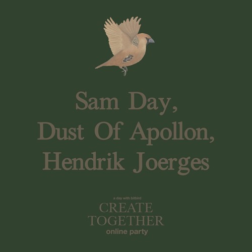 Sam Day, Dust Of Apollon, Hendrik Joerges @ Create Together online party (FULL MIX)