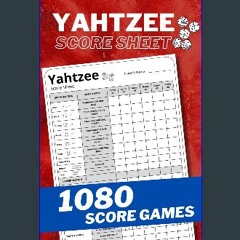 Ebook PDF  📖 Yahtzee Score Pads: 1080 Score Games for Scorekeeping. (Large Print Yahtzee Score She
