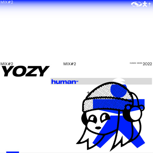 Human Mix #2 w/ YOZY