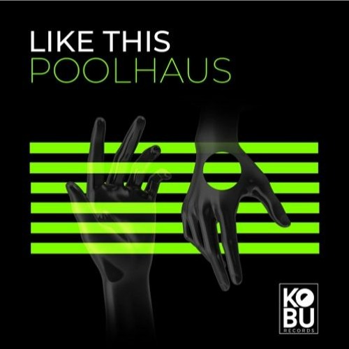 💣🍑🏠 PREMIERE: Poolhaus - Like This [Kobu Records]