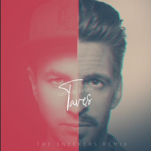 Justinas Jarutis - Taves (The Sneekers Extended)