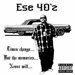 Ese 40z - Gangsta Rap Feat. Ese Sleepy & Cyko