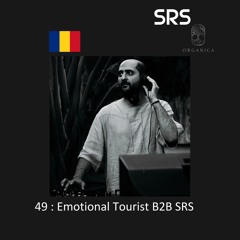 49 : Organica B2B Sessions - Emotional Tourist