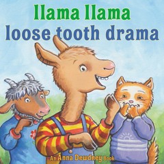 ▶️ PDF ▶️ Llama Llama Loose Tooth Drama ipad