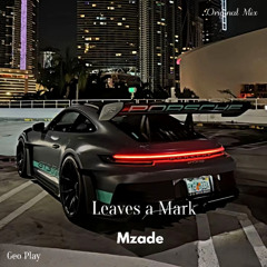 Mzade - Leaves a Mark (Original Mix)