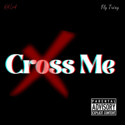 Cross Me KidLoud x FlyTrixy