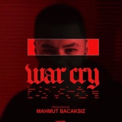 WAR CRY - MAHMUT BACAKSIZ