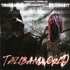THOUXANBANFAUNI + BRICKBANSHRTY - TALIBANWORLD (PROD. GREN8BEATS) [DJ BANNED + DJGREN8DE + BEEZ]