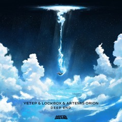 yetep & Lockbox & Artemis Orion - Deep End