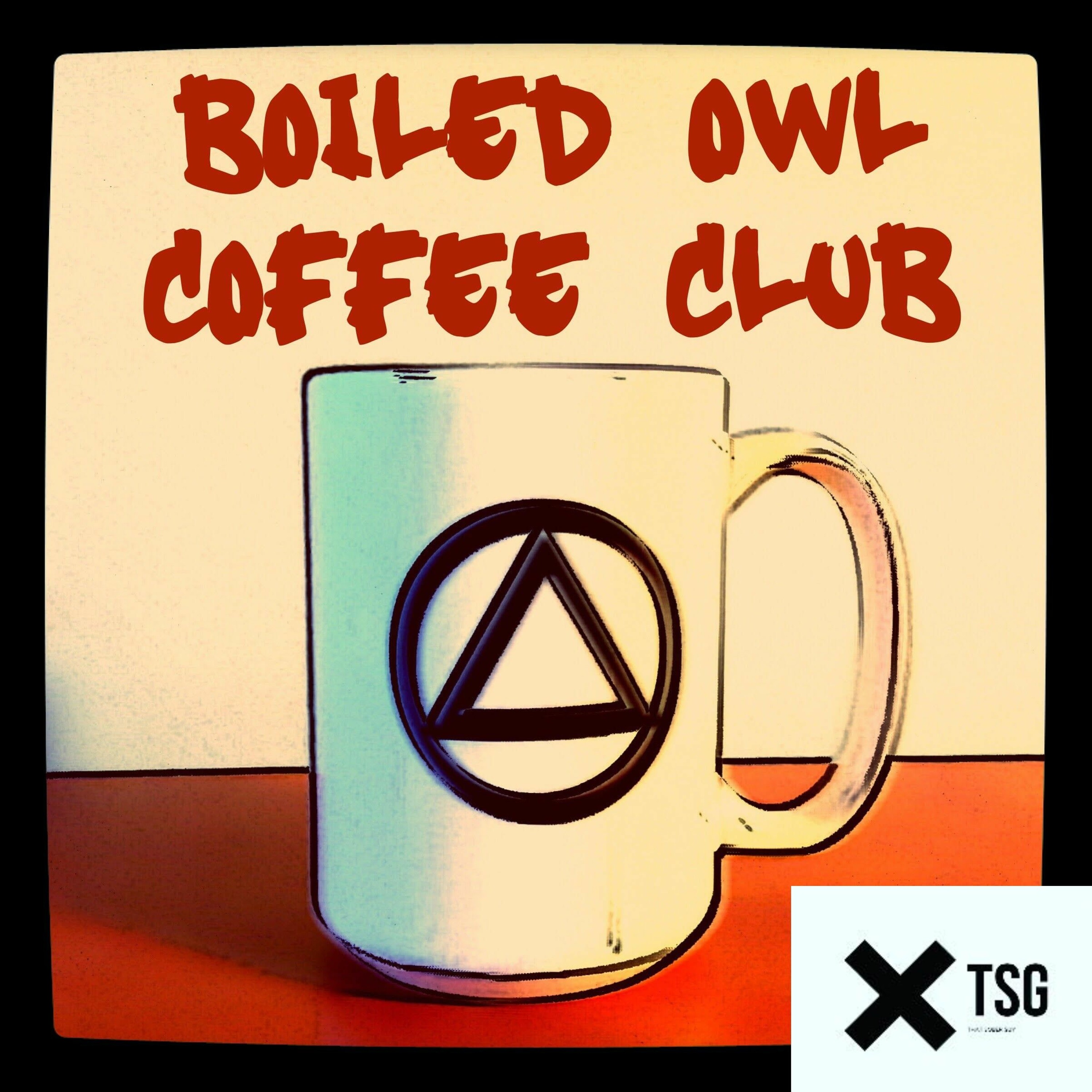 Owl Crossover - TSG Ep317 - Coronavirus Group Discussion