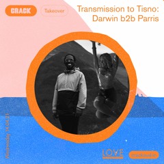 Transmission to Tisno: Darwin b2b Parris