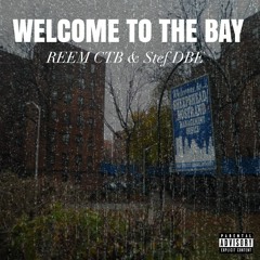 Welcome To The Bay Ft Stef DBE (Prod.Chris Rich)