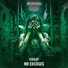 kWASP - No Excuses EP (DOHT034) OUT NOW
