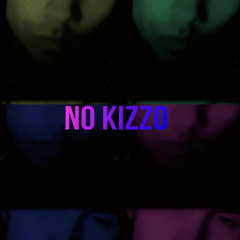 No Kizzo!