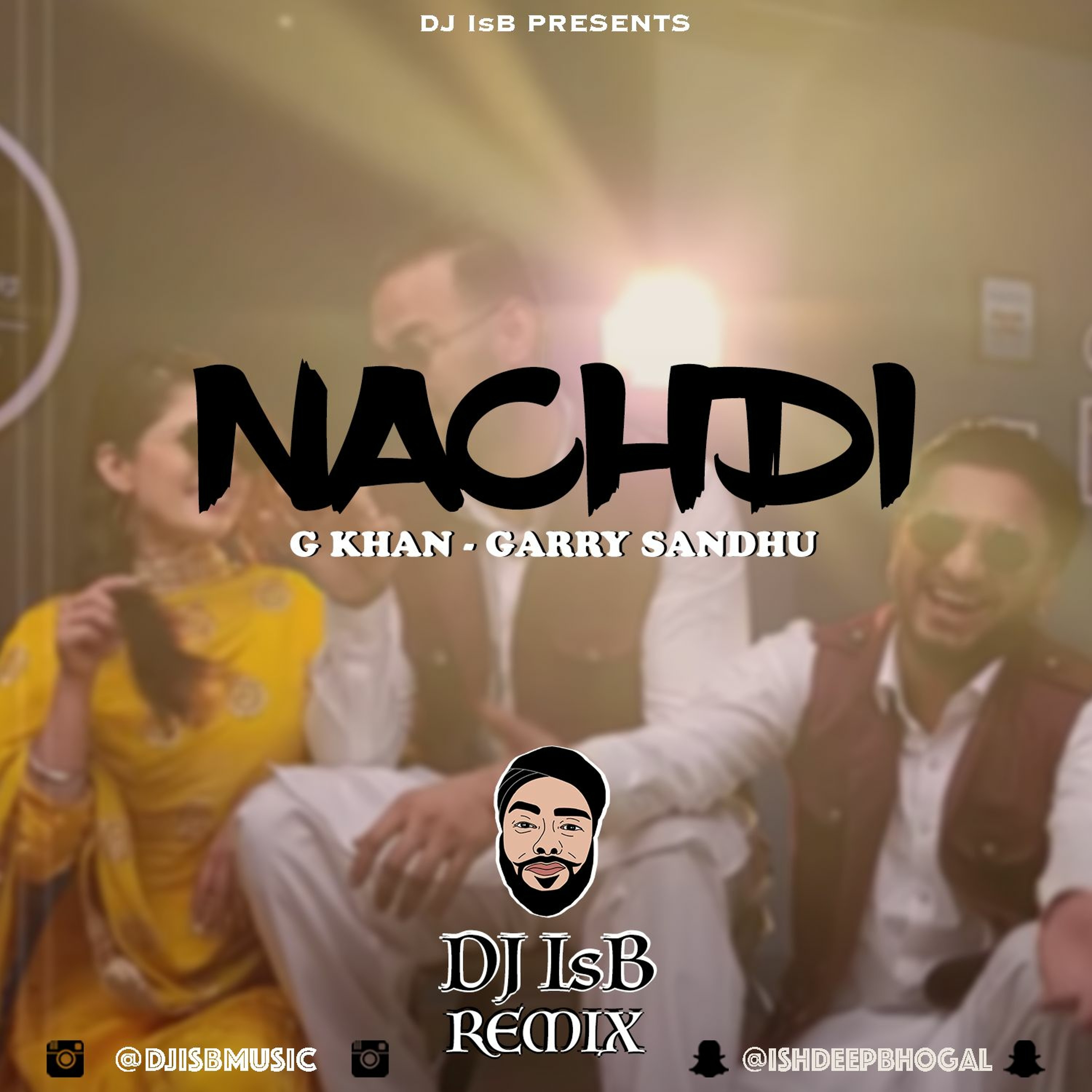 Nachdi - G Khan - Garry Sandhu - DJ IsB episode artwork