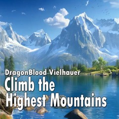 Climb the highest Mountains