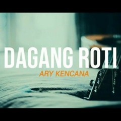 Dagang Roti - Ary Kencana
