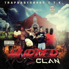 “Murder Clan” (Y.K. & TrapBabySnoop)