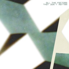 All The Factors That Don't Matter (Preview)