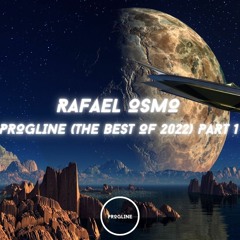 Rafael Osmo - Progline (The Best Of 2022) [Part1]