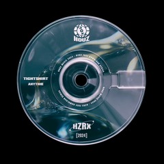 Tightshirt - Anytime [HZRX]