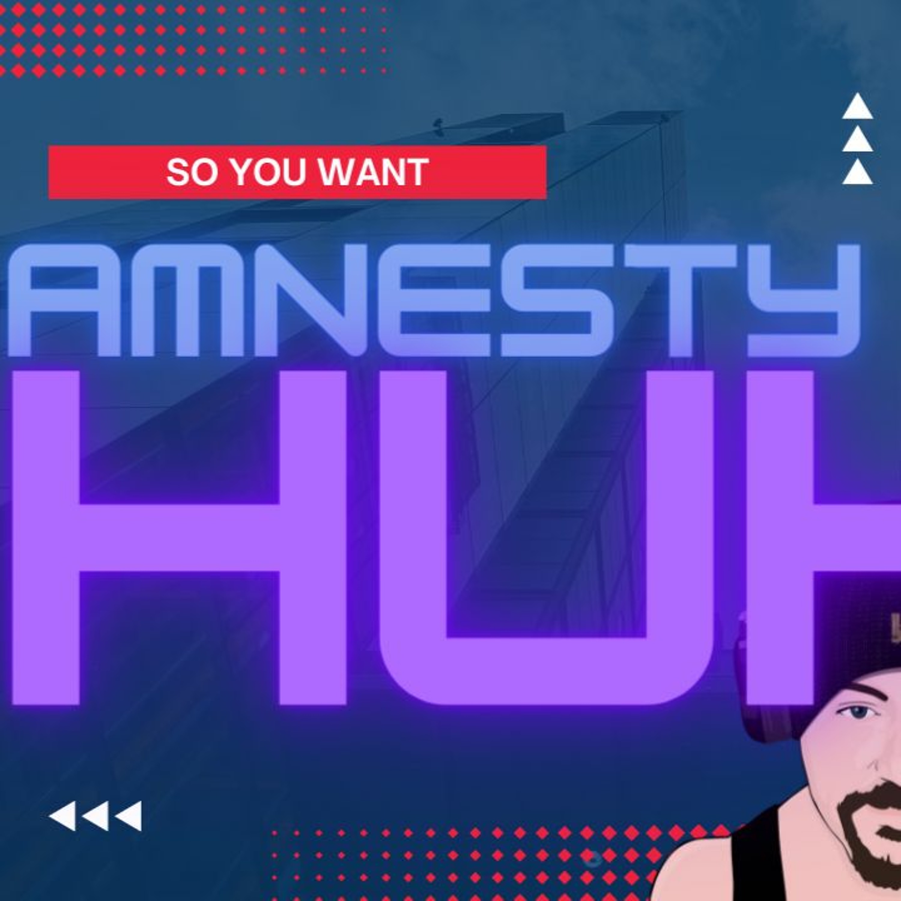 Ep 216 So you wanna talk about amnesty