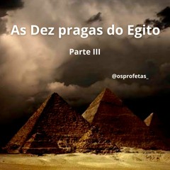 As Dez pragas do Egito III