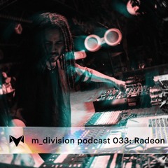 m_podcast 033 : Radeon [live]